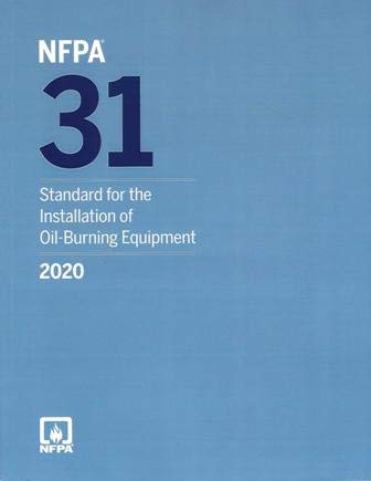 NFPA 31 Standard for the Installation of Oil-Burning Equipment, 2020
